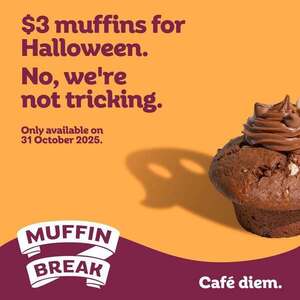$3 Muffins on Friday 31 Oct @ Muffin Break