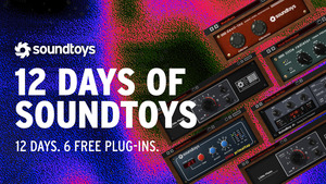 Twelve Days of Soundtoys - Free music production plugins
