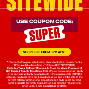 25% Off Sitewide + $5 Credit for Every $100 Spent @ Supercheap Auto