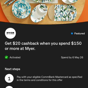 Myer : $20 Cashback When You Spend $150 or More in-Store or online @ CommBank Yello (Activation Required)